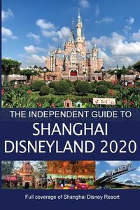 Cover image for The Independent Guide to Shanghai Disneyland 2020