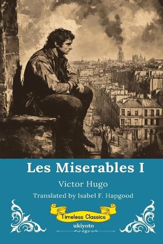 Cover image for Les Miserables Volume I Timeless Classics