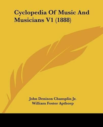 Cyclopedia of Music and Musicians V1 (1888)