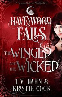 Cover image for The Winged & the Wicked: (A Havenwood Falls Novella)