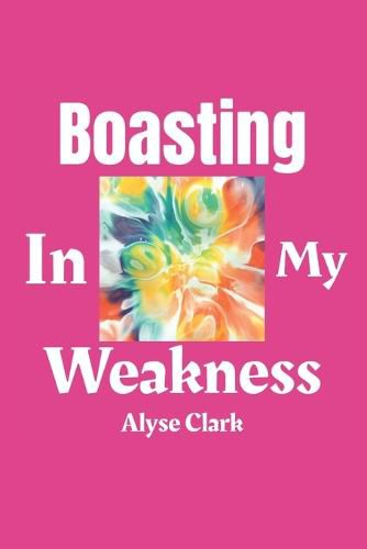 Cover image for Boasting in My Weakness