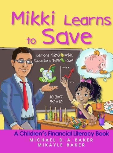 Cover image for Mikki Learns to Save: A Children's Financial Literacy Book