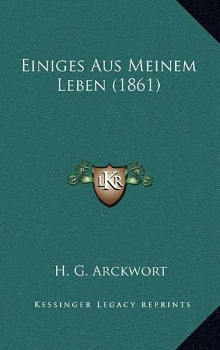Cover image for Einiges Aus Meinem Leben (1861)