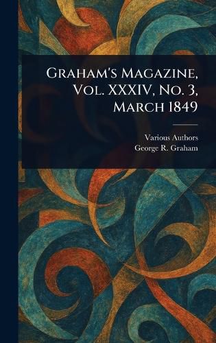 Cover image for Graham's Magazine, Vol. XXXIV, No. 3, March 1849