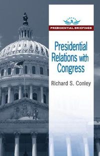 Cover image for Presidential Relations with Congress: Presidential Briefings