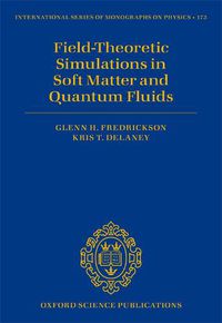 Cover image for Field Theoretic Simulations in Soft Matter and Quantum Fluids