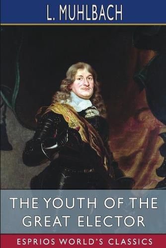 Cover image for The Youth of the Great Elector (Esprios Classics)