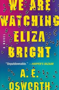 Cover image for We Are Watching Eliza Bright