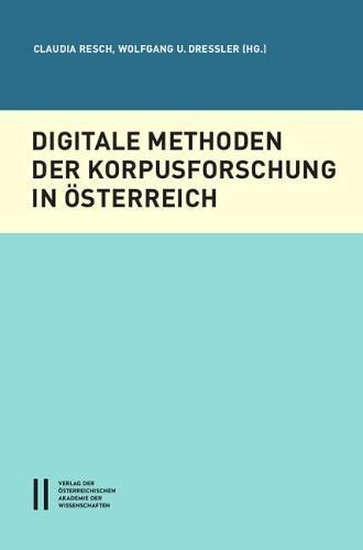 Cover image for Digitale Methoden Der Korpusforschung in Osterreich