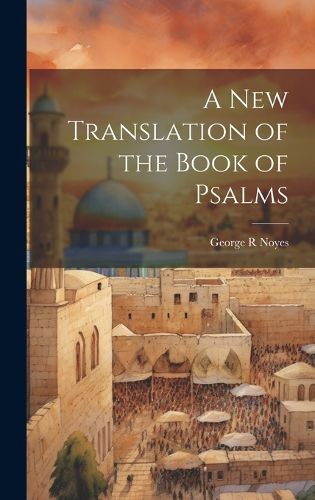 Cover image for A New Translation of the Book of Psalms