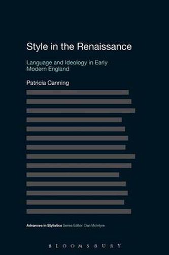 Cover image for Style in the Renaissance: Language and Ideology in Early Modern England