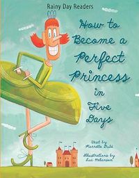 Cover image for How to Become a Perfect Princess in Five Days