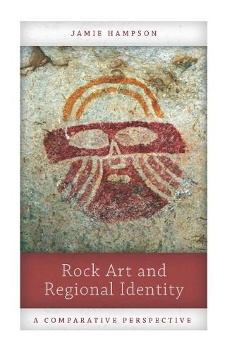 Cover image for Rock Art and Regional Identity: A Comparative Perspective