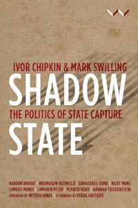 Cover image for Shadow State: The Politics of State Capture