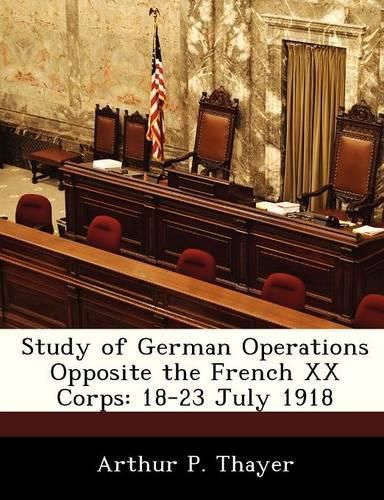 Cover image for Study of German Operations Opposite the French XX Corps