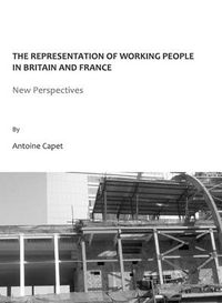 Cover image for The Representation of Working People in Britain and France: New Perspectives