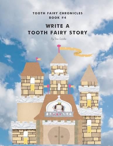 Cover image for Write A Tooth Fairy Story: Tooth Fairy Chronicles Book #4