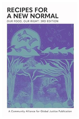 Cover image for Our Food, Our Right: Recipes for a New Normal