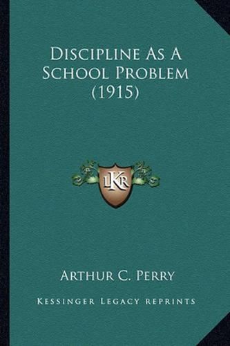 Cover image for Discipline as a School Problem (1915)