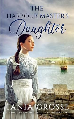 Cover image for THE HARBOUR MASTER'S DAUGHTER a compelling saga of love, loss and self-discovery