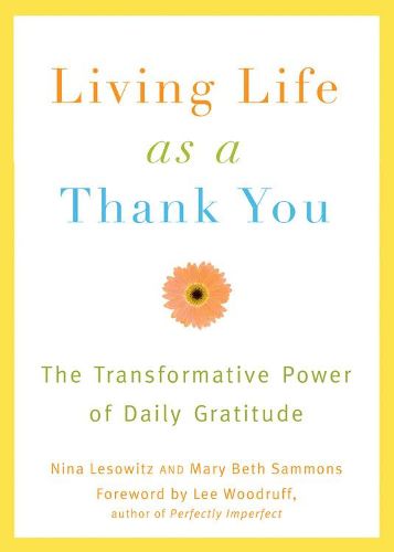 Cover image for Living Life as a Thank You: The Transformative Power of Daily Gratitude