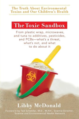 Cover image for The Toxic Sandbox: The Truth About Environmental Toxins and Our Children's Health