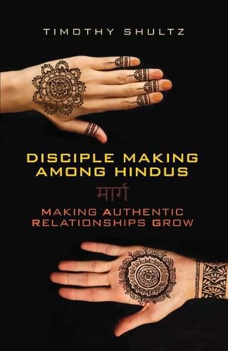 Cover image for Disciple Making among Hindus: Making Authentic Relationships Grow