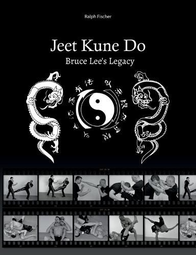 Jeet Kune Do Bruce Lees Legacy