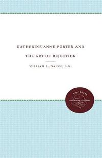Cover image for Katherine Anne Porter and the Art of Rejection