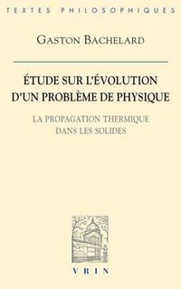 Cover image for Etude Sur l'Evolution d'Un Probleme de Physique: La Propagation Thermique Dans Les Solides
