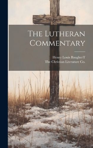 Cover image for The Lutheran Commentary