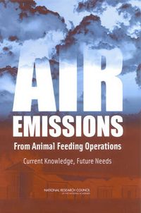 Cover image for Air Emissions from Animal Feeding Operations: Current Knowledge, Future Needs