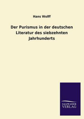 Cover image for Der Purismus in der deutschen Literatur des siebzehnten Jahrhunderts