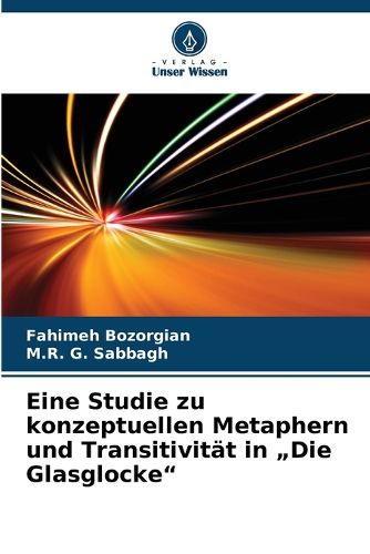 Cover image for Eine Studie zu konzeptuellen Metaphern und Transitivitaet in "Die Glasglocke"