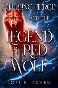 Cover image for Sterling Fierce and The Legend of the Red Wolf