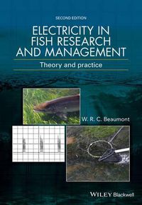 Cover image for Electricity in Fish Research and Management: Theory and Practice