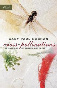 Cover image for Cross-Pollinations: The Marriage of Science and Poetry