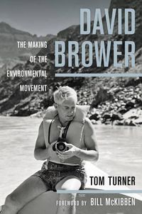 Cover image for David Brower: The Making of the Environmental Movement