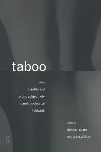 Cover image for Taboo: Sex, Identity and Erotic Subjectivity in Anthropological Fieldwork