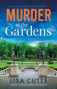 Cover image for Murder at the Gardens: A totally gripping English cozy mystery