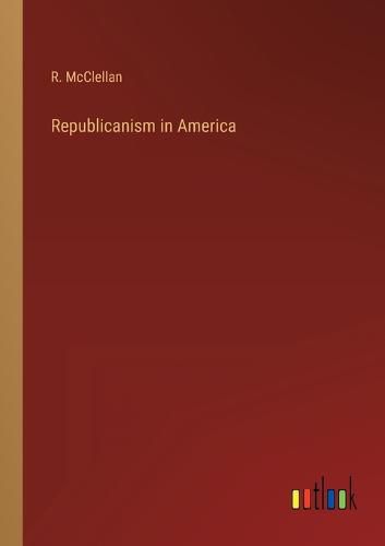 Cover image for Republicanism in America