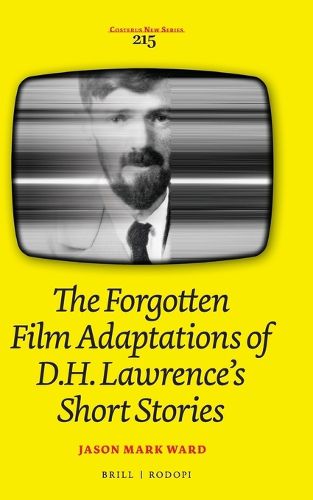 Cover image for The Forgotten Film Adaptations of D.H. Lawrence's Short Stories