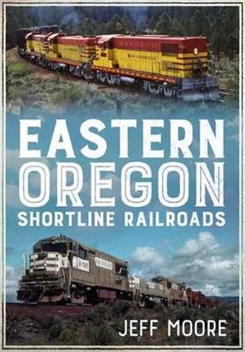 Cover image for Eastern Oregon Shortline Railroads