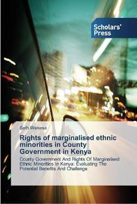 Cover image for Rights of marginalised ethnic minorities in County Government in Kenya