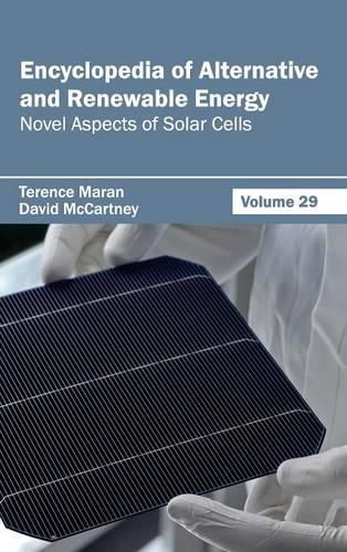 Cover image for Encyclopedia of Alternative and Renewable Energy: Volume 29 (Novel Aspects of Solar Cells)