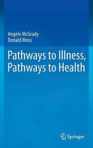 Cover image for Pathways to Illness, Pathways to Health