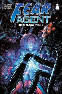 Cover image for Fear Agent: Final Edition Volume 4