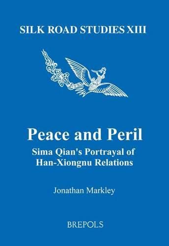 Cover image for Peace and Peril: Sima Qian's Portrayal of Han-Xiongnu Relations