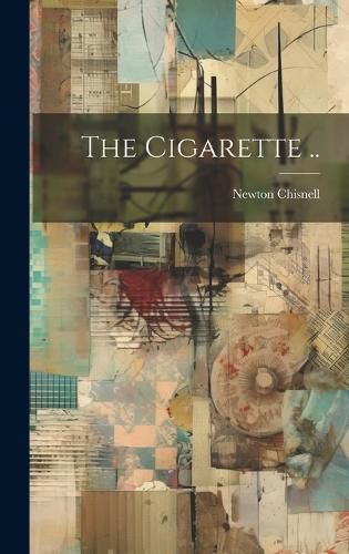 Cover image for The Cigarette ..