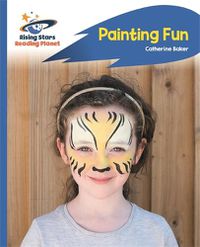 Cover image for Reading Planet - Painting Fun - Blue: Rocket Phonics